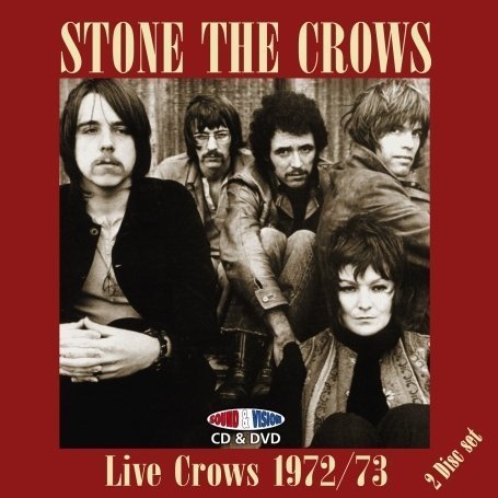 Cover for Stone the Crows · Live Crows 1972 - 73 (CD) (2008)