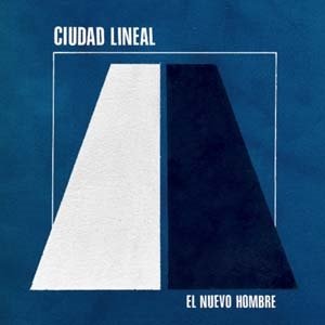 Cover for Ciudad Lineal · El Nuevo Hombre (LP) (2015)