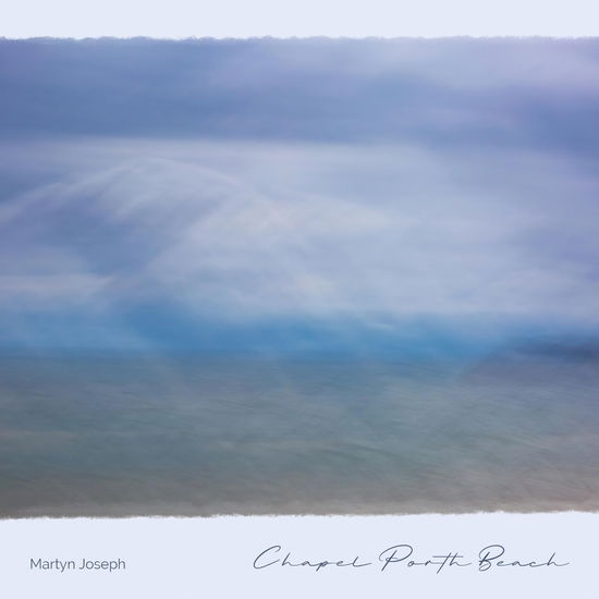 Cover for Martyn Joseph · Chapel Porth Beach (CD) [EP edition] (2024)