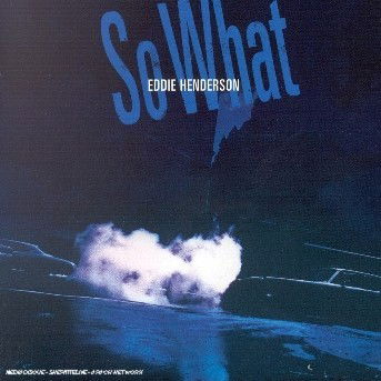 So What - Eddie Henderson - Musique - COLUMBIA - 5099751088721 - 21 décembre 2007