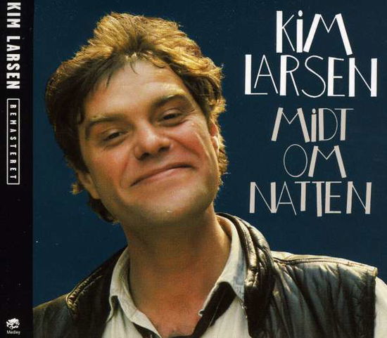 Midt Om Natten - Kim Larsen - Musiikki - MEDLEY - 5099994117721 - sunnuntai 27. marraskuuta 2011