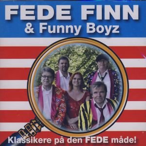 Cover for Fede Finn &amp; Funny Boyz · Klassikere På den Fede Måde (CD) (2009)
