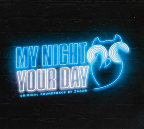 Cover for Zagar · My Night Your Day/ Ejszakam a Nappalo (CD)