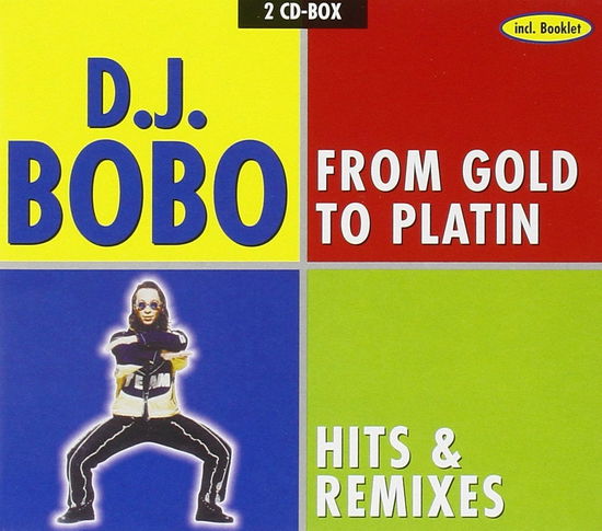 Cover for D.j. Bobo · From Gold to Platin / Hits &amp; Remixes (CD) (2011)