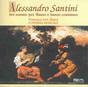 Cover for Santini / Seri,francesca · Sei Sonate Per Flauto E Basso Continuo (CD) (1996)