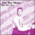 Cover for Jelly Roll Morton · Wild Man Blues (CD) (2005)