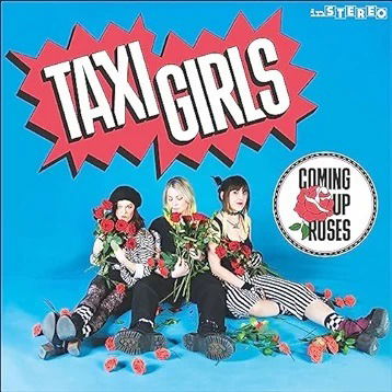 Cover for Taxi Girls · Coming Up Roses (LP)