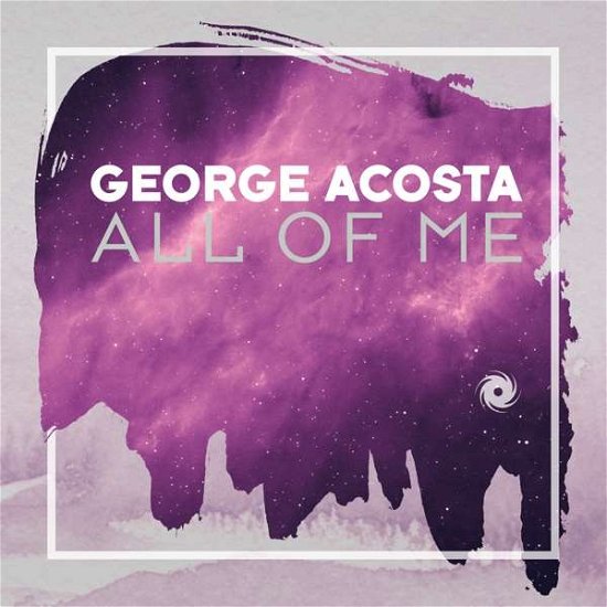 Cover for George Acosta · All Of Me (CD) (2017)