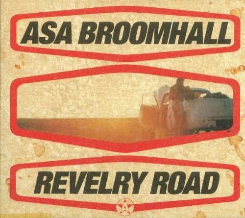 Cover for Asa Broomhall · Revelry Road (CD) (2009)