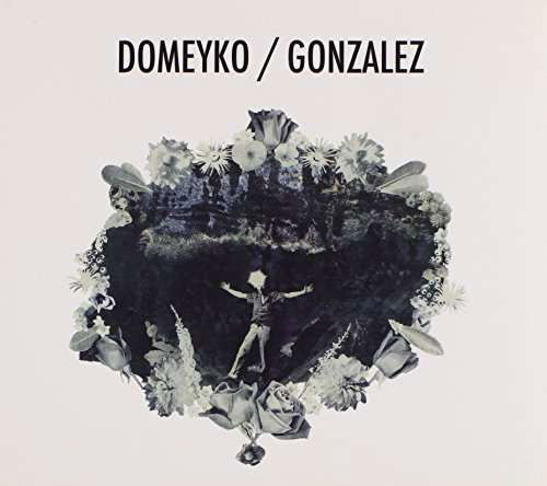 Domeyko / Gonzalez · Domeyko / Gonzalez (Australian I (CD) (2015)