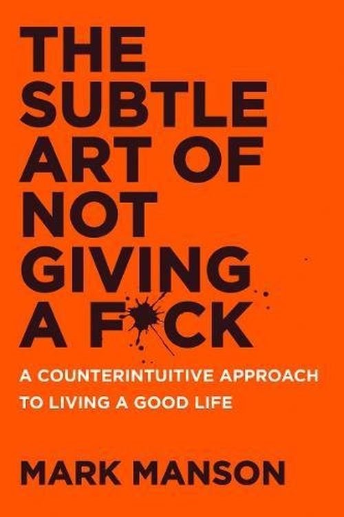 Cover for Mark Manson · The Subtle Art of Not Giving a F*ck: A Counterintuitive Approach to Living a Good Life (Paperback Bog) (2025)