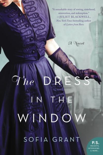 The Dress in the Window: A Novel - Sofia Grant - Kirjat - HarperCollins Publishers Inc - 9780062499721 - tiistai 25. heinäkuuta 2017