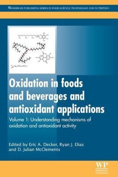 Cover for Eric A. Decker · Oxidation in Foods and Beverages and Antioxidant Applications: Understanding Mechanisms of Oxidation and Antioxidant Activity - Woodhead Publishing Series in Food Science, Technology and Nutrition (Paperback Book) (2016)