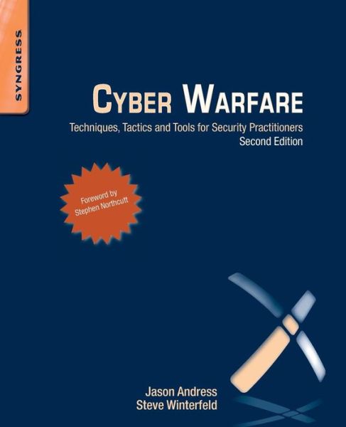 Cover for Andress, Jason (CISSP, ISSAP, CISM, GPEN) · Cyber Warfare: Techniques, Tactics and Tools for Security Practitioners (Taschenbuch) (2013)