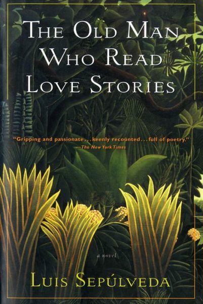 Cover for Luis Sepulveda · The Old Man Who Read Love Stories (Paperback Bog) (1995)