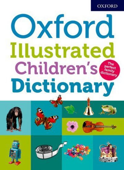 Cover for Oxford Dictionaries · Oxford Illustrated Children's Dictionary (Bog) (2018)