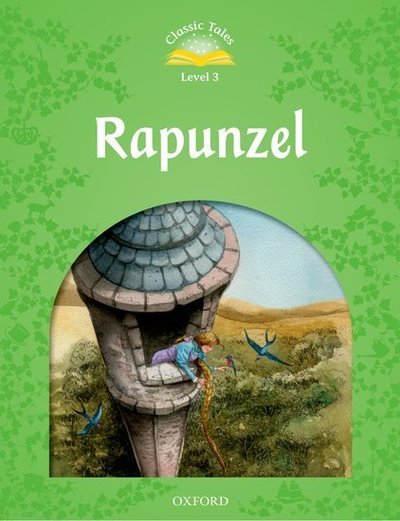 Rachel Bladon · Classic Tales Second Edition: Level 3: Rapunzel - Classic Tales Second Edition (Paperback Book) [2 Revised edition] (2013)