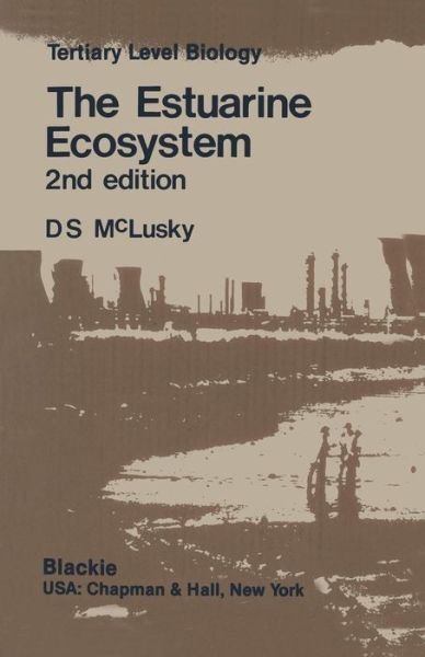 Cover for Donald S. McLusky · The Estuarine Ecosystem - Tertiary Level Biology (Paperback Book) [2 Revised edition] (1989)