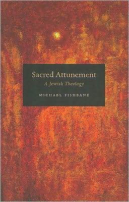 Cover for Michael Fishbane · Sacred Attunement: A Jewish Theology (Paperback Book) (2010)