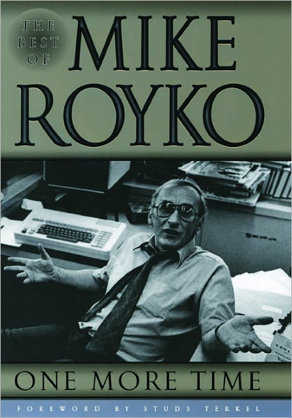 Cover for Mike Royko · One More Time: The Best of Mike Royko (Paperback Book) (2000)