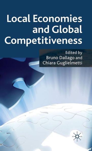 Local Economies and Global Competitiveness - Bruno Dallago - Books - Palgrave Macmillan - 9780230252721 - December 10, 2010