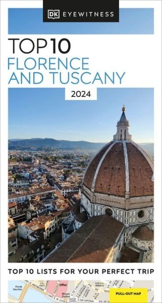 DK Eyewitness Top 10 Florence and Tuscany - Pocket Travel Guide - DK Eyewitness - Kirjat - Dorling Kindersley Ltd - 9780241618721 - torstai 3. elokuuta 2023