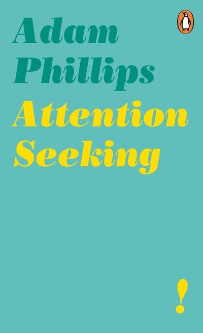 Cover for Adam Phillips · Attention Seeking (Taschenbuch) (2019)