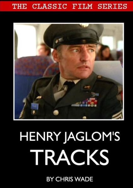 Cover for Chris Wade · Classic Film Series: Henry Jaglom's Tracks (Taschenbuch) (2017)