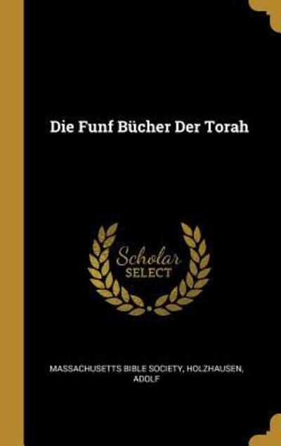 Cover for Massachusetts Bible Society · Die Funf Bucher Der Torah (Hardcover Book) (2018)