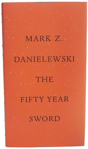 Cover for Mark Z. Danielewski · The Fifty Year Sword (Hardcover bog) [Reprint edition] (2012)