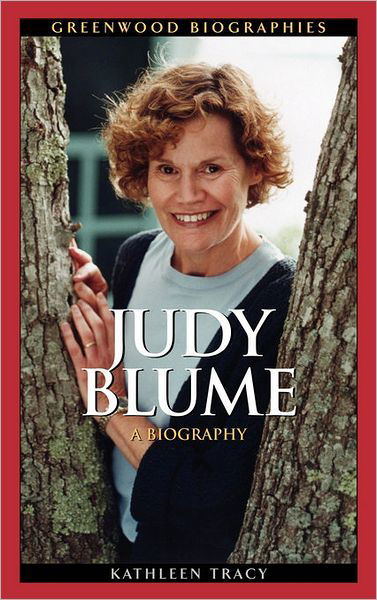 Cover for Kathleen A. Tracy · Judy Blume: A Biography - Greenwood Biographies (Inbunden Bok) (2007)