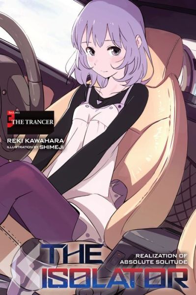 Cover for Reki Kawahara · The Isolator, Vol. 3 (light novel): The Trancer - ISOLATOR NOVEL HC (Hardcover Book) (2016)