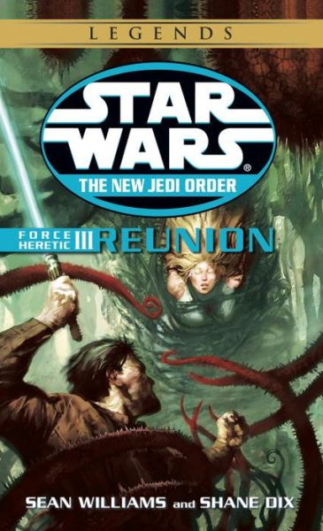 Cover for Shane Dix · Force Heretic Iii: Reunion (Star Wars: the New Jedi Order, Book 17) (Paperback Book) (2003)