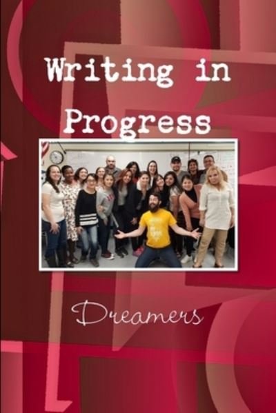 Cover for Dreamers · Writing in Progress (Bok) (2019)