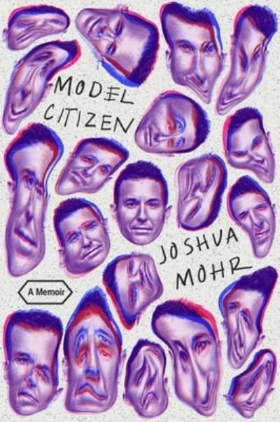 Cover for Joshua Mohr · Model Citizen: A Memoir (Hardcover Book) (2021)