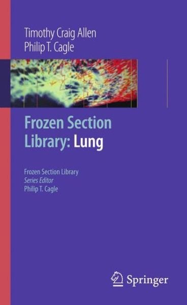 Cover for Timothy Craig Allen · Frozen Section Library: Lung - Frozen Section Library (Pocketbok) [2009 edition] (2008)