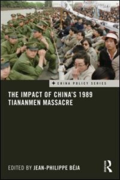 Cover for Ba (C)ja, Jean-philippe · The Impact of China's 1989 Tiananmen Massacre - China Policy Series (Hardcover bog) (2010)