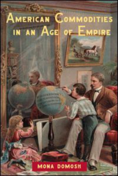 Cover for Mona Domosh · American Commodities in an Age of Empire (Paperback Book) (2006)