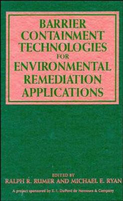 Cover for RR Rumer · Barrier Containment Technologies for Environmental Remediation Applications (Inbunden Bok) (1995)