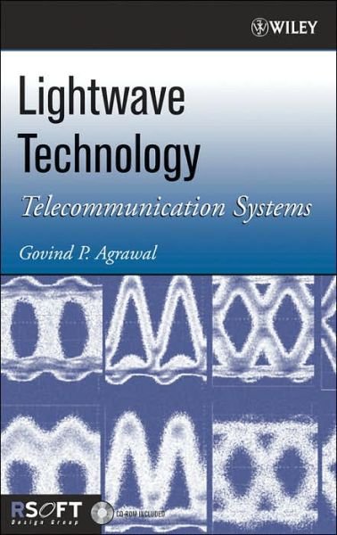 Cover for Agrawal, Govind P. (The Institute of Optics, University of Rochester) · Lightwave Technology: Telecommunication Systems (Hardcover Book) (2005)
