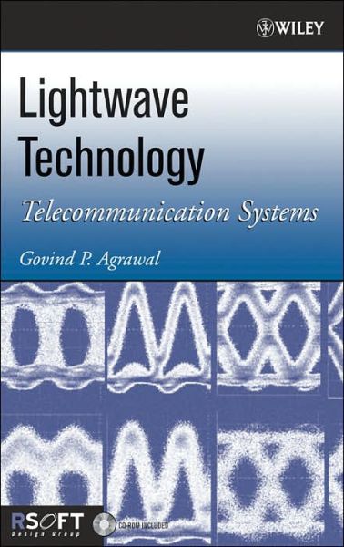 Cover for Agrawal, Govind P. (The Institute of Optics, University of Rochester) · Lightwave Technology: Telecommunication Systems (Hardcover Book) (2005)