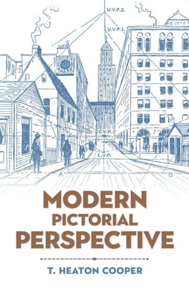 Modern Pictorial Perspective - T. Cooper - Books - Dover Publications Inc. - 9780486842721 - May 31, 2020