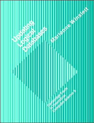 Cover for Winslett, Marianne (University of Illinois, Urbana-Champaign) · Updating Logical Databases - Cambridge Tracts in Theoretical Computer Science (Paperback Book) (2005)