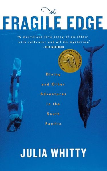 Cover for Julia Whitty · The Fragile Edge: Diving and Other Adventures in the South Pacific (Paperback Book) [Reprint edition] (2008)