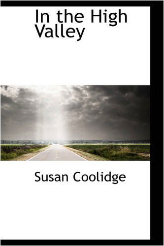 Cover for Susan Coolidge · In the High Valley (Hardcover Book) (2008)