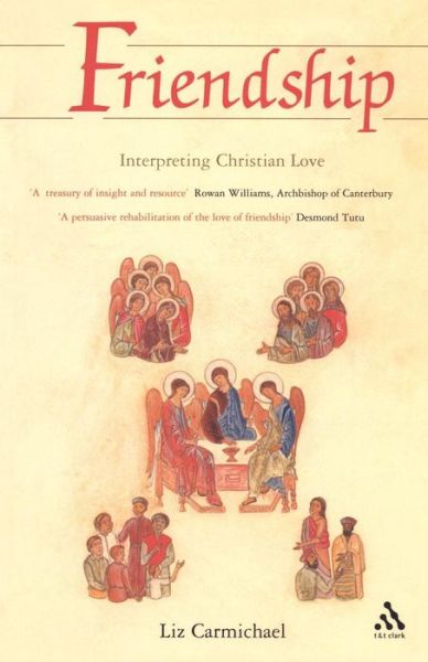 Cover for Revd. Dr. Liz Carmichael · Friendship: Interpreting Christian Love (Paperback Book) (2004)