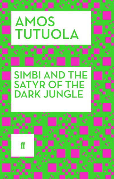 Cover for Amos Tutuola · Simbi and the Satyr of the Dark Jungle (Paperback Book) [Main edition] (2015)