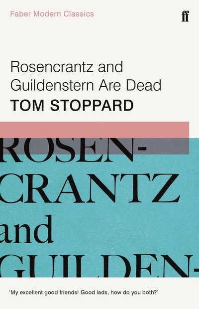 Cover for Tom Stoppard · Rosencrantz and Guildenstern Are Dead (Taschenbuch) [Main - Faber Modern Classics edition] (2017)