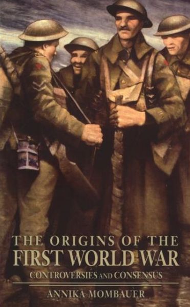 Cover for Annika Mombauer · The Origins of the First World War: Controversies and Consensus - Making History (Paperback Book) (2002)