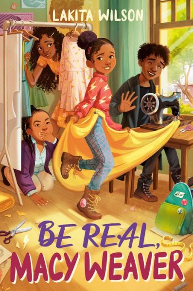 Cover for Lakita Wilson · Be Real, Macy Weaver (Hardcover Book) (2022)